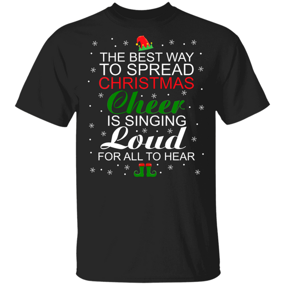 Christmas Elf Shirt The Best Way to Spread Christmas Cheer Is Singing Loud Funny Christmas ELF Lover Gifts Christmas T-Shirt - Macnystore
