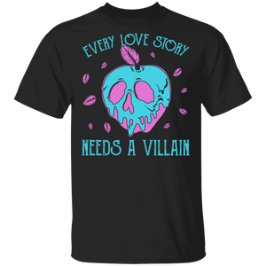 Every Love Story Need A Villain Villains Skull T-Shirt - Macnystore