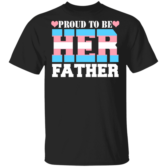 Proud To Be Her Father Cool Pride Transgender Flag Trans Shirt Matching Transgender Father's Day Gifts T-Shirt - Macnystore