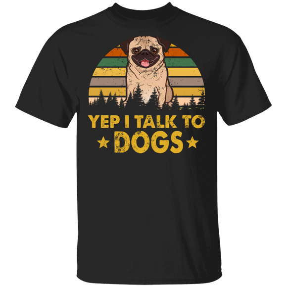 Vintage Retro Yep I Talk to Dogs Dog Lovers T-Shirt - Macnystore