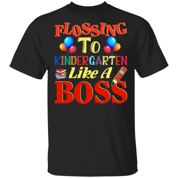 Flossing To Kindergarten Like A Boss Funny Back To School Gifts T-Shirt - Macnystore