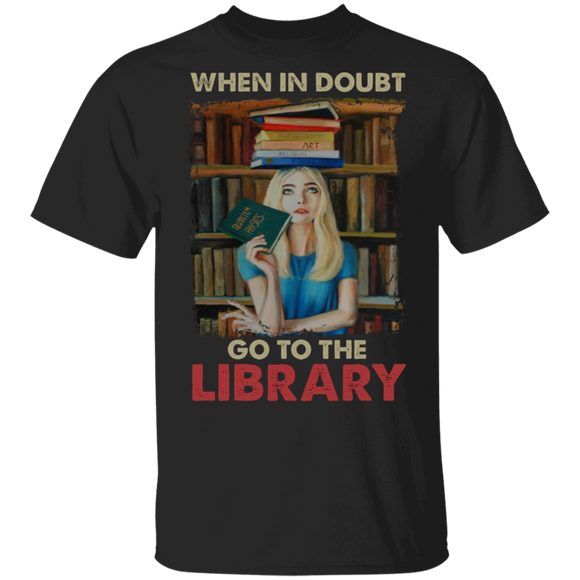 When In Doubt Go To The Library Cool Book Lover Gifts T-Shirt - Macnystore