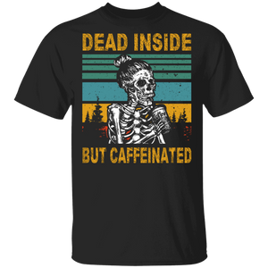 Vintage Retro Dead Inside But Caffeinated Cool Skeleton Girl Drink Coffee Shirt T-Shirt - Macnystore