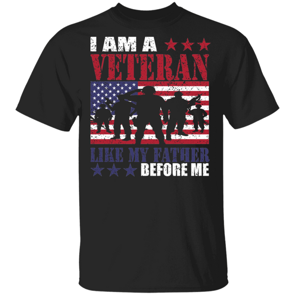 I Am A Veteran Like My Father Before Me Cool American Flag Soldier Shirt Matching USA Army Soldier Veteran Father's Day Gifts T-Shirt - Macnystore