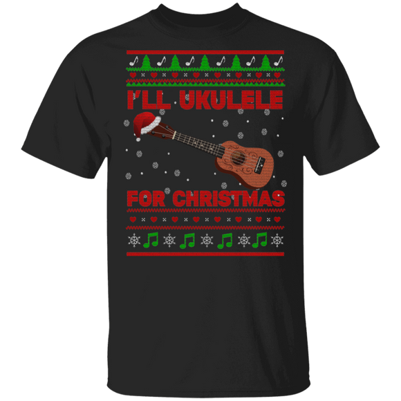 Christmas Ukulele Lover Shirt I'll Ukulele For Christmas Ugly Funny Christmas Sweater Santa Ukulele Lover Gifts T-Shirt - Macnystore