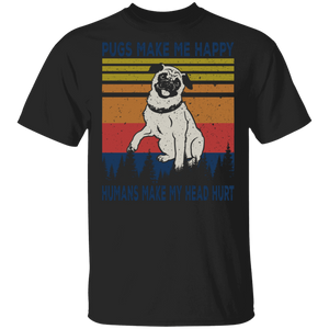 Vintage Retro Pugs Make Me Happy Humans Make My Head Hurt Cool Pug Dog Lover Owner Fans Gifts T-Shirt - Macnystore