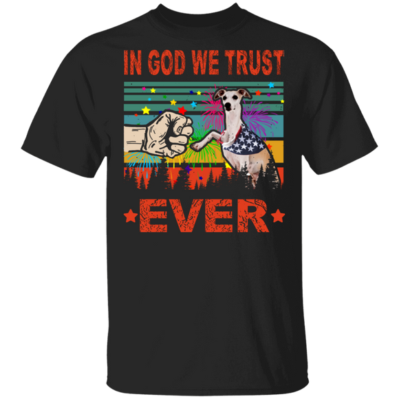 In God We Trust Ever Cute Whippet Wearing American Flag 4th Of July Gifts T-Shirt - Macnystore