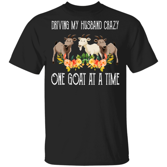 Driving My Husband Crazy One Goat At A Time Funny Goat Lover Gifts T-Shirt - Macnystore