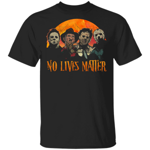 No Lives Matter Scary Horror Film Movies Halloween Gifts T-Shirt - Macnystore