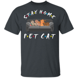 Stay Home Pet Cat Funny Cats Sit On Sofa Shirt Matching Cat Pet Lover Owner Fans Gifts T-Shirt - Macnystore