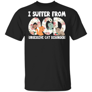 I Suffer From OCD Obsessive Cat disorder Floral Cat Lover Owner Women Gifts T-Shirt - Macnystore