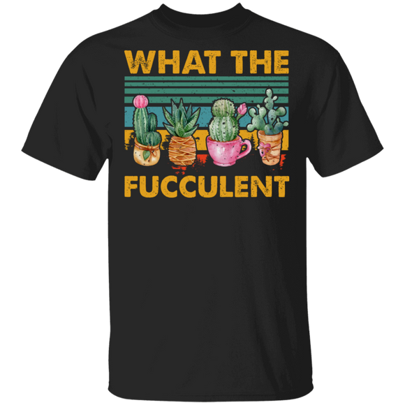 Cactus Gardening  Lover Shirt Vintage Retro What The Fucculent Cool Cactus Succulents Gardening Lover Gifts T-Shirt - Macnystore