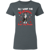All I Want For Valentine Is A Greater Swiss Mountain Ladies T-Shirt - Macnystore