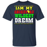 I Am My Ancestors Wildest Dream Black History Month Gifts T-Shirt - Macnystore