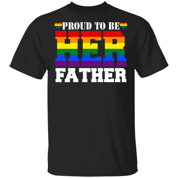 Proud To Be Her Father Cool Pride LGBT Flag Shirt Matching Proud LGBT Gay Lesbian Father's Day Gifts T-Shirt - Macnystore