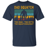 Vintage Retro Dad Squatch The Man The Myth The Squatchologist Shirt Matching Men Dad Father's Day Gifts T-Shirt - Macnystore