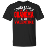 Sorry Ladies My Grandma Is My Valentine Matching Shirts For Family Kids Boys Men Personalized Valentine Gifts T-Shirt - Macnystore