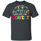 God Says I Am Perfect Cute Awesome Autism Awareness Autistic Children Autism Patient Kids Women Men Gifts T-Shirt - Macnystore