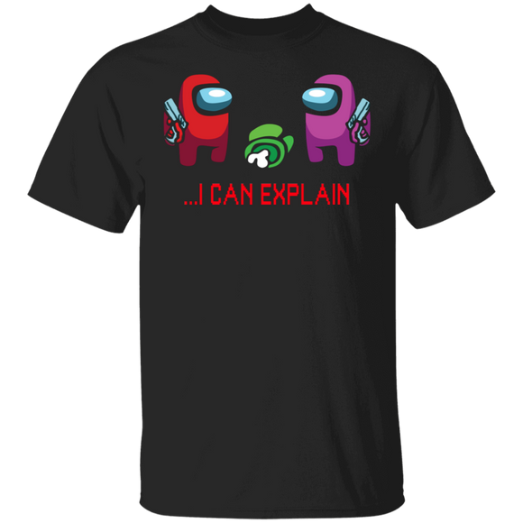 Gamer Shirt I Can Explain Funny Alien Crewmate Impostor Gamer Game Lover Gifts T-Shirt - Macnystore