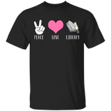 Peace Love Library Cute Book Shirt Matching Librarian Book Lover Fans Nerd Reader Gifts T-Shirt - Macnystore