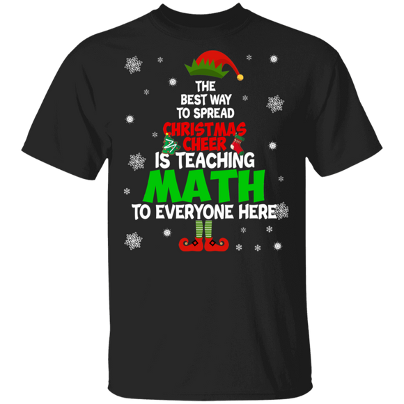 Christmas Math Teacher Shirt Funny The Best Way To Spread Christmas Cheer Is Teaching Math Christmas Teacher Gifts Christmas T-Shirt - Macnystore