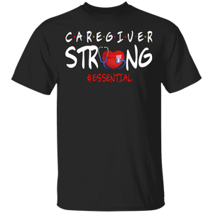 Caregiver Strong Essential Heart Nurse Stethoscope Shirt Matching Nurse Doctor Medical Gifts T-Shirt - Macnystore