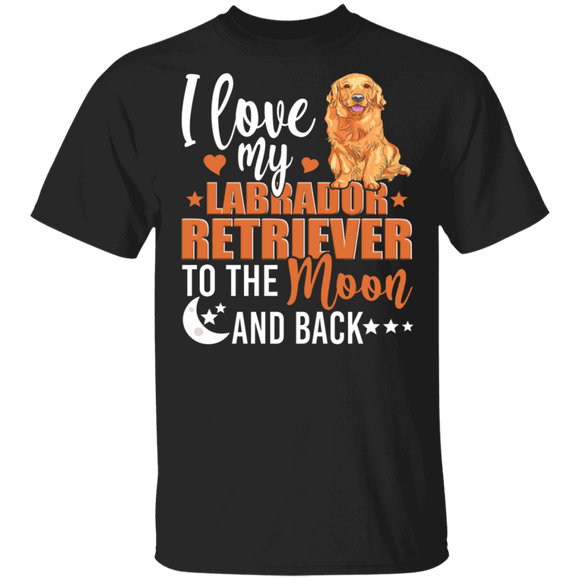 Dog Lover Shirt I Love My Labrador Retriever To The Moon And Back Funny Dog Lover Gifts T-Shirt - Macnystore