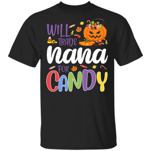 Will Trade Nana For Candy Funny Pumpkin Halloween Gifts T-Shirt - Macnystore