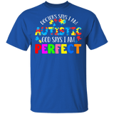 God Says I Am Perfect Cute Awesome Autism Awareness Autistic Children Autism Patient Kids Women Men Gifts T-Shirt - Macnystore