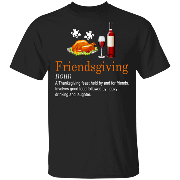 Thanksgiving Turkey Shirt Friendsgiving Definition Funny Thanksgiving Turkey Wine Drinking Lover Gifts Thanksgiving T-Shirt - Macnystore
