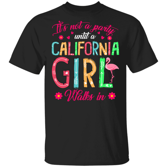Cute It's Not A Party Until A California Girl Walks In Floral T-Shirt - Macnystore