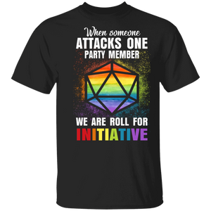 When Someone Attacks One Party Member We All Roll For Initiative Pride LGBT Gay Gifts T-Shirt - Macnystore