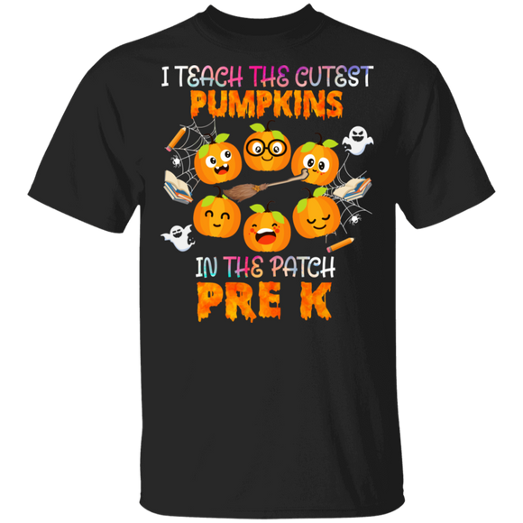 Halloween School Costume I Teach The Cutest Pre-K Pumpkins In The Patch T-Shirt - Macnystore