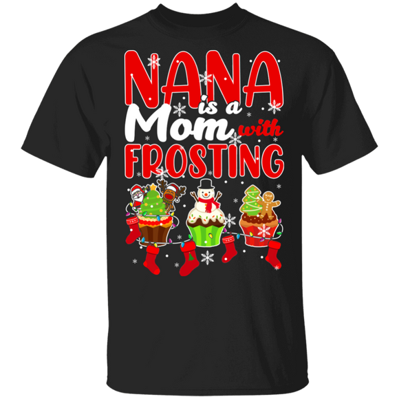 Christmas Cupcake Shirt Nana Is Mom With Frosting Funny Christmas Grandma Cupcake Lover Gifts Christmas T-Shirt - Macnystore