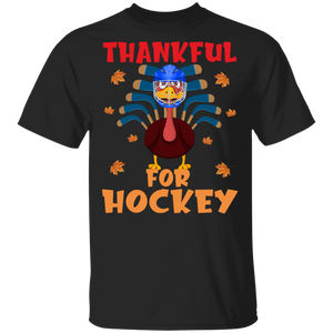 Thanksgiving Shirt Thankful For Hockey Funny Turkey Thanksgiving Hockey Sport Lover Gifts Thanksgiving T-Shirt - Macnystore