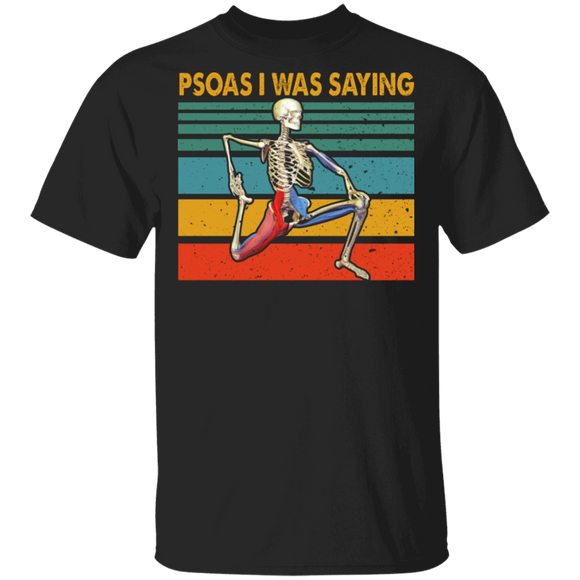 Vintage Retro Psoas I Was Saying Cool Physical Therapist Skeleton Halloween Gifts T-Shirt - Macnystore