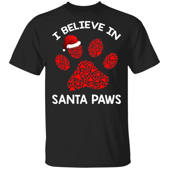 Christmas Dog Lover Shirt I Believe In Santa Paws Funny Christmas Santa Paws Dog Lover Gifts T-Shirt - Macnystore