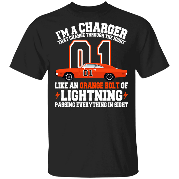 I'm A Charger That Change Though The Night Like An Orange Bolt Of Lightning Passing Everything In Sight Cool Car Lover Gifts T-Shirt - Macnystore
