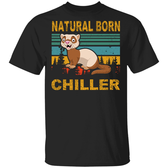 Vintage Retro Natural Born Chiller Cool Ferret Shirt Matching Ferret Lover Fans Gifts T-Shirt - Macnystore