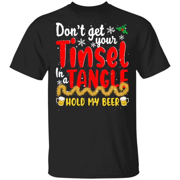 Christmas Drinking Shirt Don't Get Your Tinsel In A Tangle Hole My Beer Funny Christmas Drinking Beer Lover Gifts T-Shirt - Macnystore