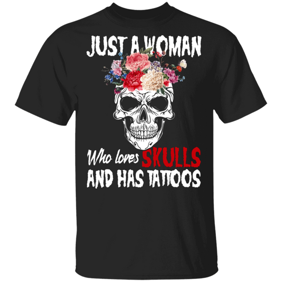 Halloween Skull Tattoo Lover Shirt Just A Woman Who Loves Skulls And Has Tattoos Cool Halloween Skull Tattoo Lover Gifts Halloween T-Shirt - Macnystore