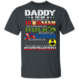 Daddy You Are Superman Hulk Superman Batman You're My Favorite Superhero Matching Men Dad Father's Day Gifts T-Shirt - Macnystore