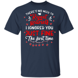 There's No Need To Repeat Yourself Matching Shirts For Couples Funny Couple Girls Women Mens Personalized Valentine Gifts T-Shirt - Macnystore