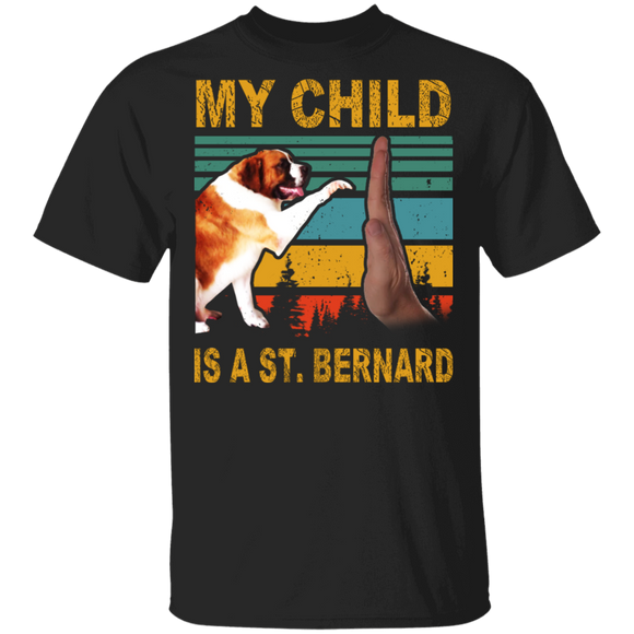 Vintage My Child Is A St. Bernard Cute St. Bernard High Five Father's Day Shirt T-Shirt - Macnystore
