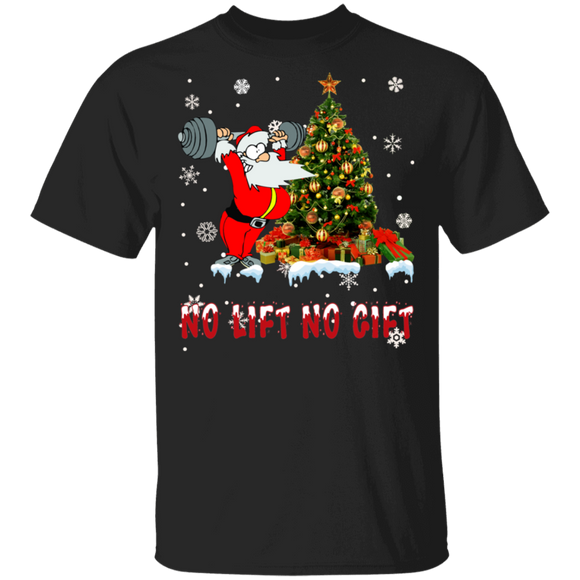 Christmas Santa Shirt No Lift No Gift Funny Christmas Santa Lover Gifts Christmas T-Shirt - Macnystore