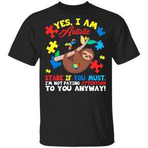 Yes I Am Autistic Cute Sloth Awesome Autism Awareness Autistic Children Autism Patient Kids Women Men Sloth Lover Gifts T-Shirt - Macnystore