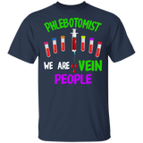Phlebotomist We Are Vein People Blood Syringe Shirt Matching Phlebotomist Nurse Doctor Gifts T-Shirt - Macnystore