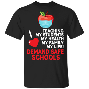 Teaching My Students My Health My Family My Life Demand Safe Schools Teacher Gifts T-Shirt - Macnystore
