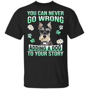 Adding A Dog To Your Story Schnauzer Dog T-Shirt - Macnystore