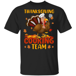 Thanksgiving Turkey Shirt Thanksgiving Cooking Team Funny Thanksgiving Turkey Chef Cooking Fall Autumn Lover Gifts Thanksgiving T-Shirt - Macnystore